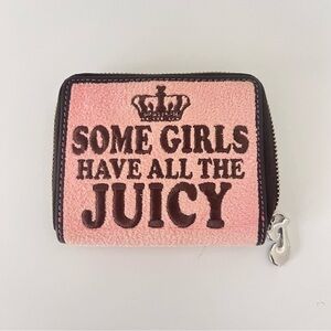 Juicy Couture Wallet Some Girls Have All The Juicy